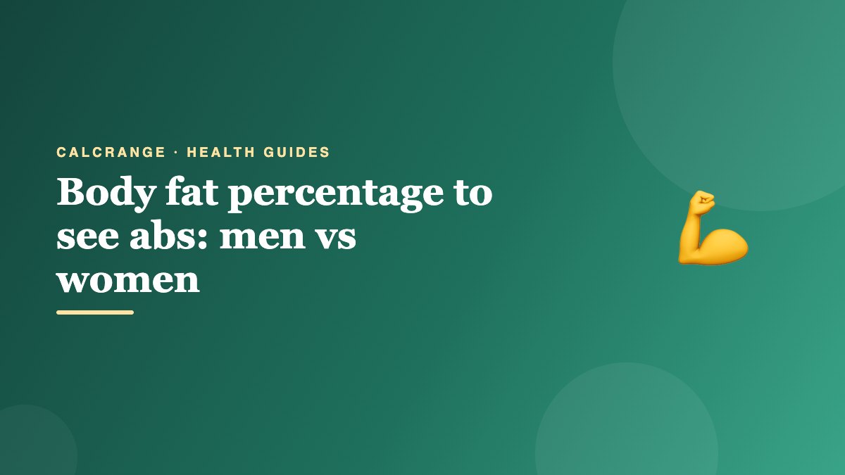 Body fat percentage to see abs: men vs women