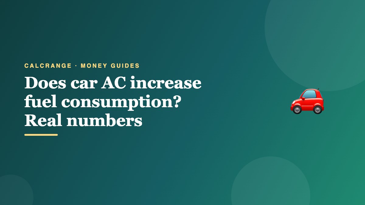 Does car AC increase fuel consumption? Real numbers
