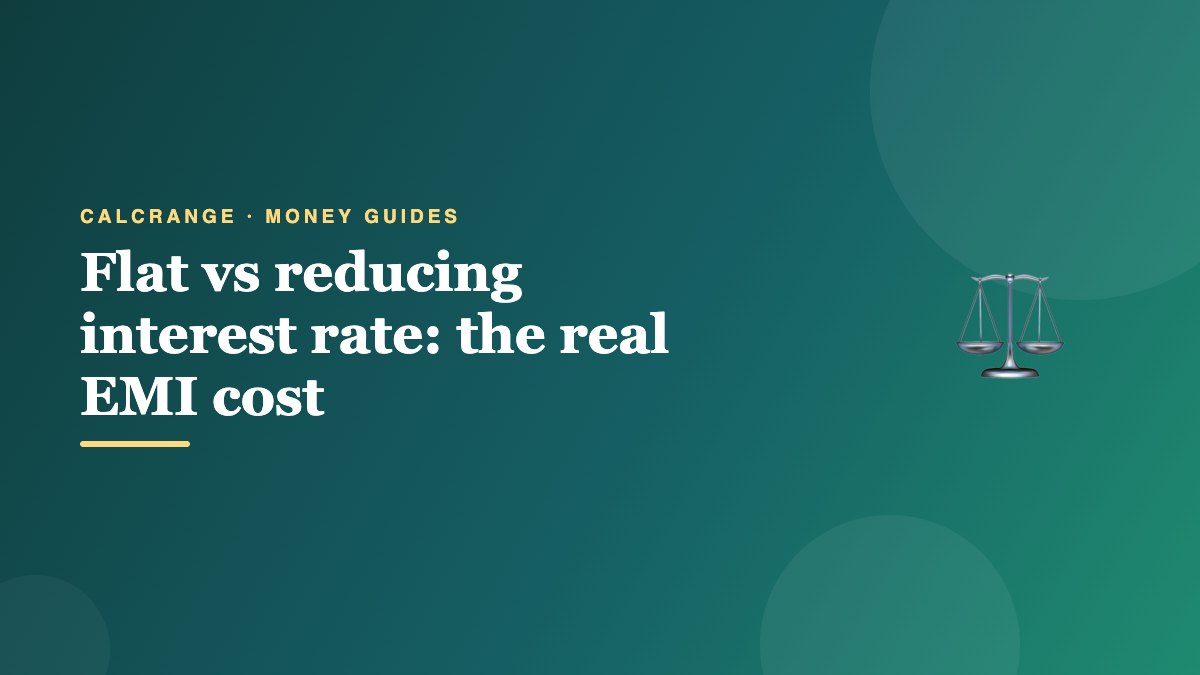 Flat vs reducing interest rate: the real EMI cost