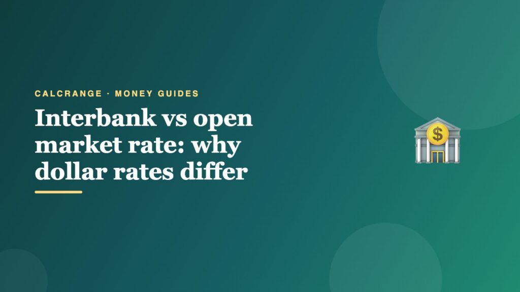 Interbank vs open market rate: why dollar rates differ