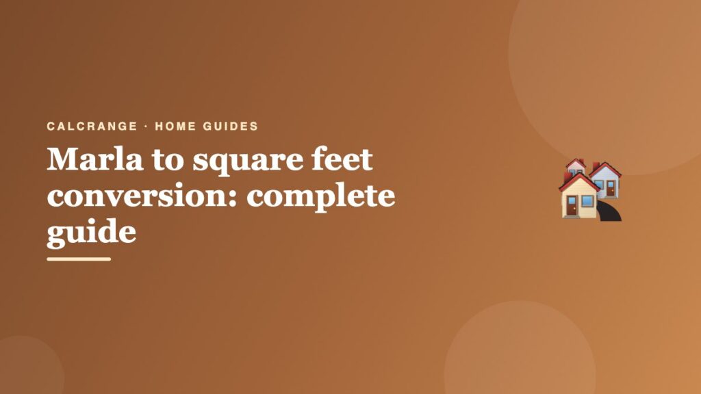 Marla to square feet conversion: complete guide