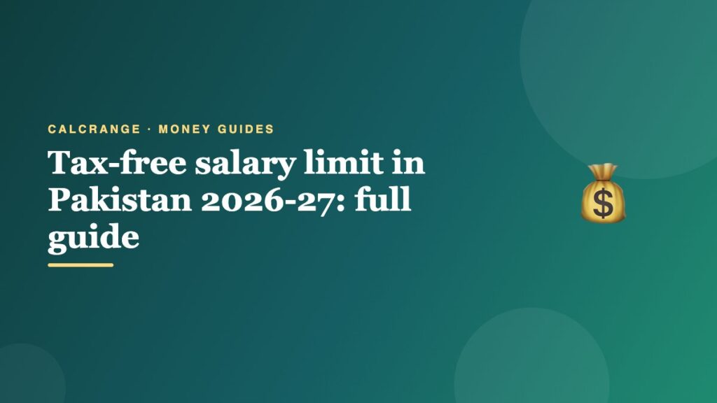Tax-free salary limit in Pakistan 2026-27: full guide